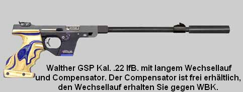 Walther GSP Kal. .22 lfB. mit langem Wechsellauf
und Compensator. Der Compensator ist frei erhältlich, 
den Wechsellauf erhalten Sie gegen WBK.